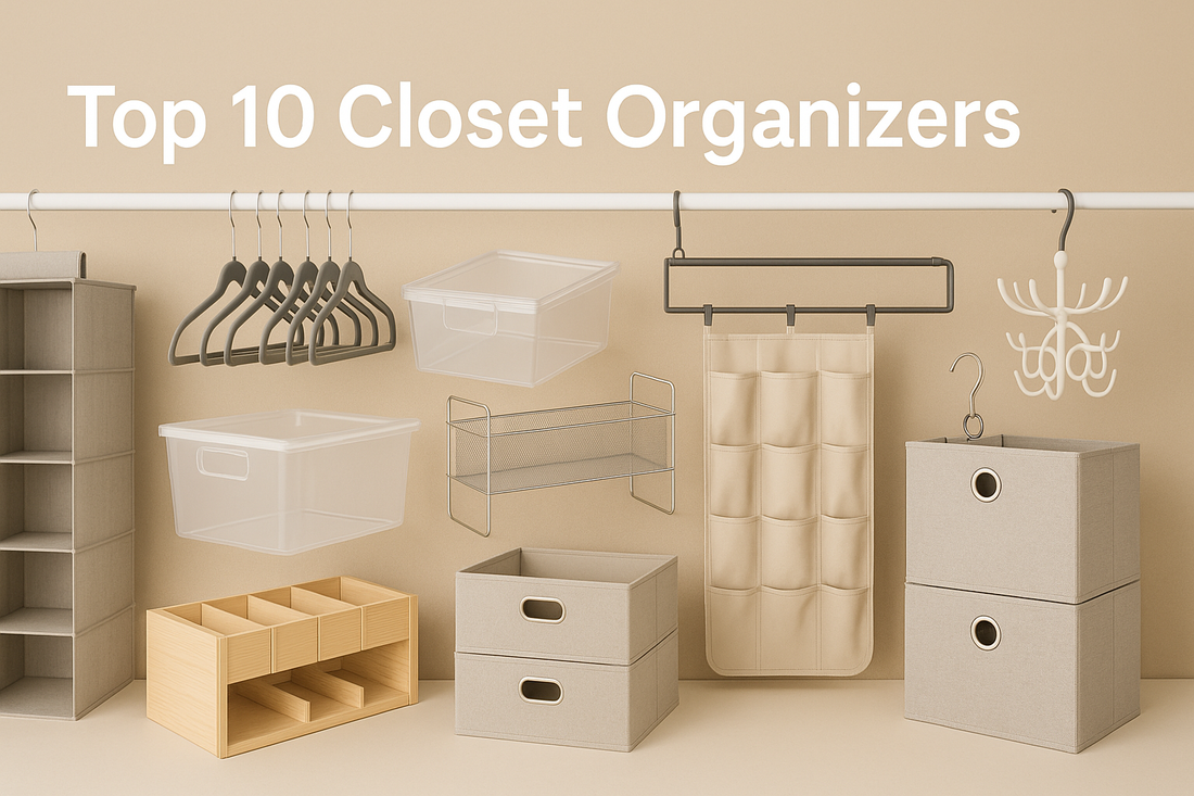 Top 10 Closet Organizers for a More Functional, Stress-Free Home