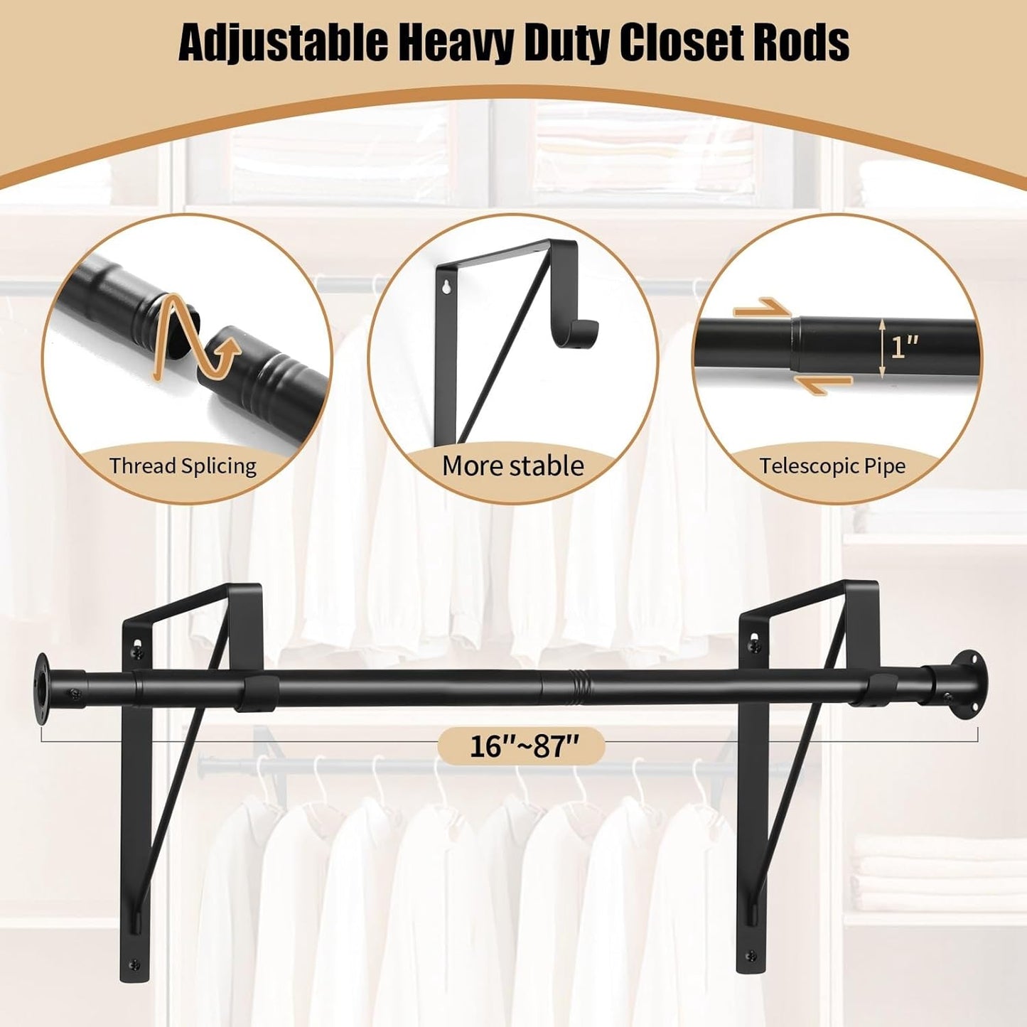 Closet Rod, 16 to 87 Inch Closet Rods Heavy Duty Adjustable Wardrobe Poles for Hanging Clothes and Heavy Duty Bracket Closet Pole Support (The Shelf NOT Included)(Black)